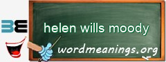WordMeaning blackboard for helen wills moody